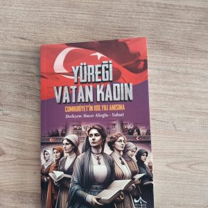 Yüreği Vatan Kadın - Hacer Alioğlu / Yakuti