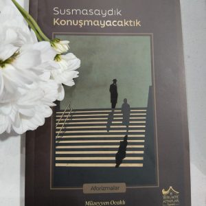 Susmasaydık Konuşmayacaktık - Müzeyyen Ocaklı